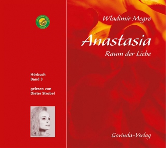 Anastasia, Band 3: Raum der Liebe (Hörbuch)